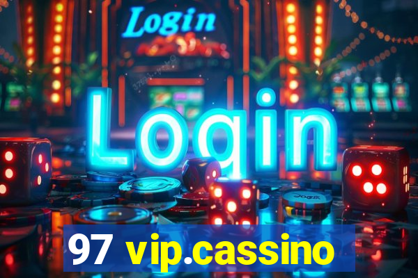 97 vip.cassino